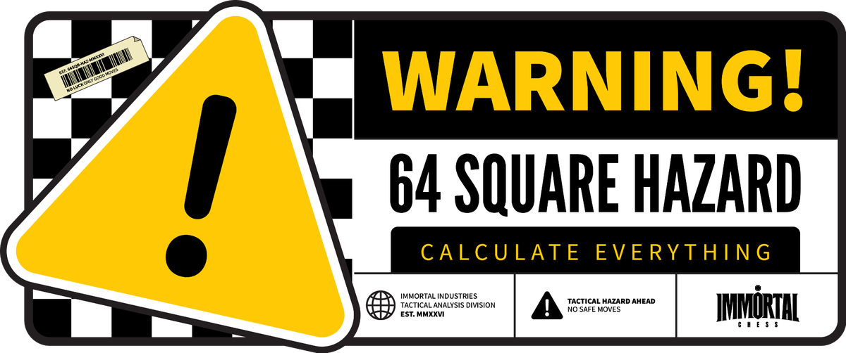 Checkerboard warning banner with a yellow exclamation sign and 64 Square Hazard lettering